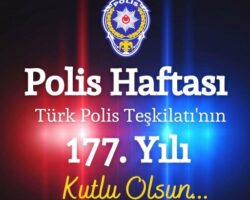 Türk Polis Teşkilatının 177. kuruluş yıl dönümünü kutlu olsun