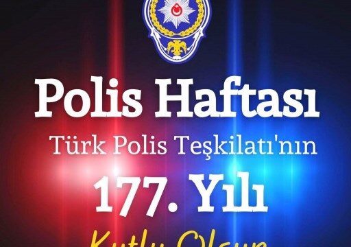 Türk Polis Teşkilatının 177. kuruluş yıl dönümünü kutlu olsun