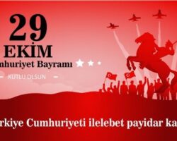 CUMHURİYET BAYRAMIMIZIN 99. YILDÖNÜMÜ KUTLU OLSUN