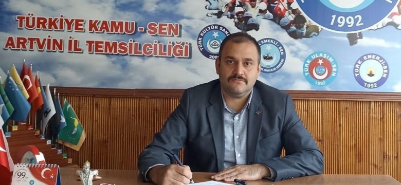 Türkiye Kamu-Sen Artvin İl Temsilcisi Aydın, “Kamu Görevlileri İçin Düzenleme Yapılması Gerekiyor”