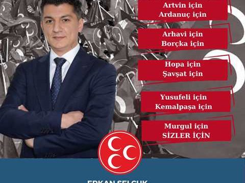 İlçe Esnaflarımızdan Erkan Selçuk MHP Artvin Milletvekili Aday Adaylığını Açıkladı