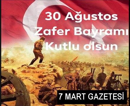 30 AĞUSTOS ZAFER BAYRAMI KUTLU OLSUN