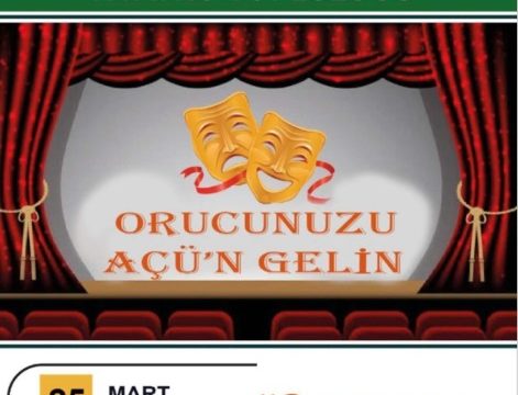 Artvin Çoruh Üniversitesi Tiyatro Topluluğundan, “Orucunuzu AÇÜ’n Gelin” adlı tiyatro oyunu