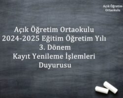 Korumalı: Açık Öğretim Ortaokulu 3. Dönem kayıt yenileme işlemleri 20 Mayıs Salı günü son