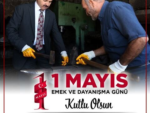 Korumalı: Artvin Valisi Ergün, 1 Mayıs Emek ve Dayanışma Günü dolayısıyla bir mesaj yayımladı