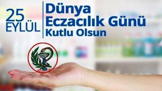 25 Eylül Dünya Eczacılar Gününüz Kutlu Olsun