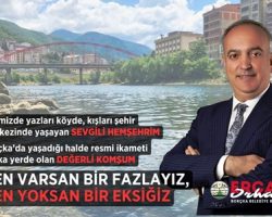 Belediye Başkanı Orhan, “Borçka sizinle güzel, sizinle güçlü, sen varsan bir fazlayız, sen yoksan bir eksiğiz”
