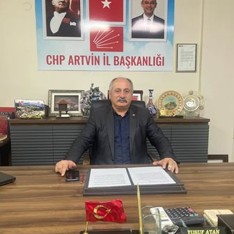 CHP Artvin İl Başkanı Atan, “sürecin yakın takipçisi olacağız”