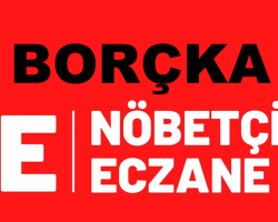 14 – 15 OCAK 2026 BORÇKA NÖBETÇİ ECZANE