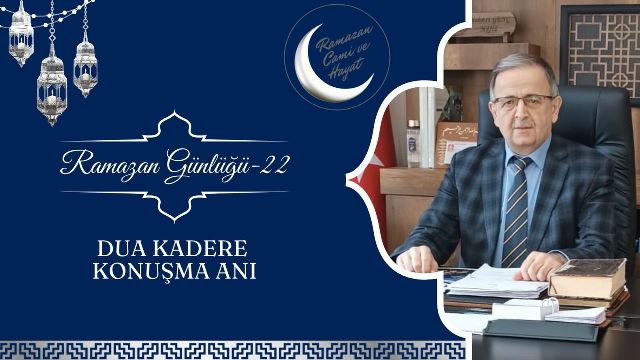 Müftü Genç, Ramazan’da Dua Kadere Konuşma Anı konusunu işledi