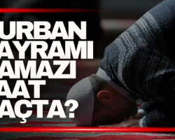 BORÇKA İLÇESİ KURBAN BAYRAMI NAMAZ VAKTİ