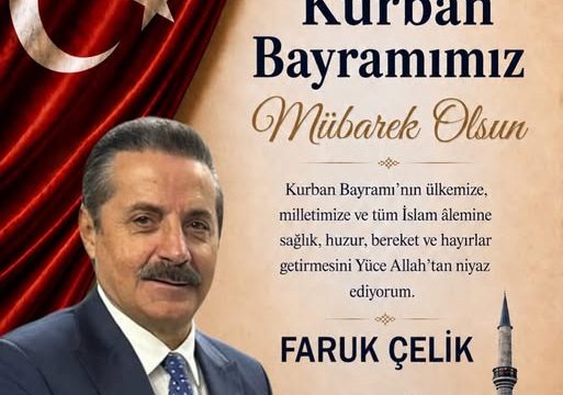 Milletvekili Çelik’in Kurban Bayramı Mesajı