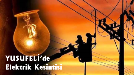 Yusufeli’de elektrik kesintisi