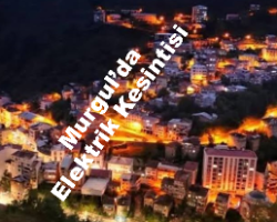 Murgul’da elektrik kesintisi